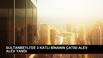 Sultanbeyli'de Çatı Yangını
