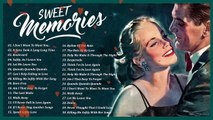 sweet memories love songs of all time ❤️ sweet memories oldies song ❤️oldies but gooddies lo
