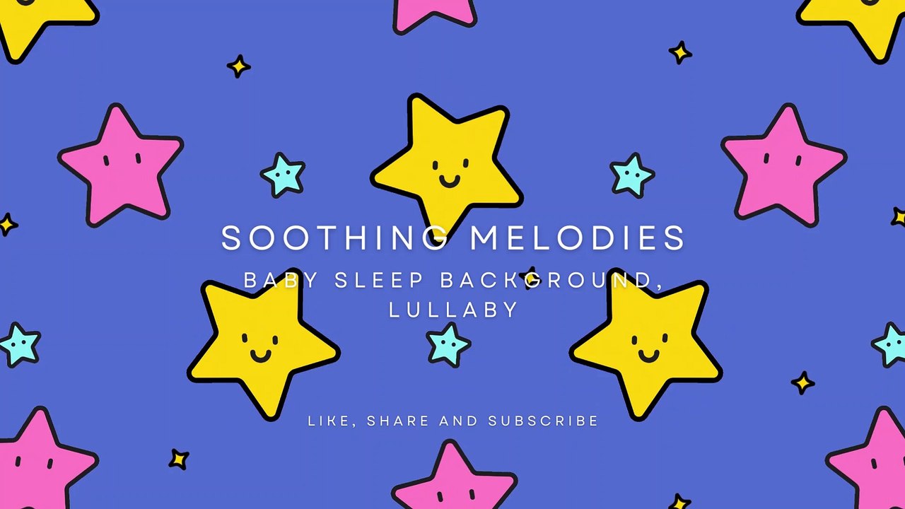 Soothing Melodies♥Baby Sleep Background Music, Lullaby For Babies to Go to Sleep♥Musique de fond pour le sommeil de bébé, berceuse pour que les bébés s'endorment♥寶寶睡眠音樂 搖籃曲 ♥Música para dormir bebé
