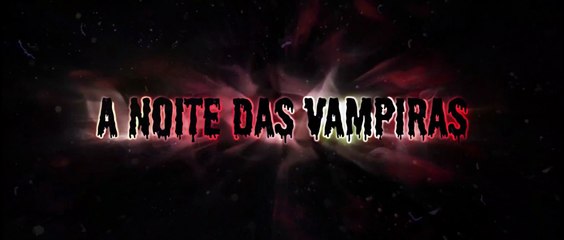 A Noite das Vampiras | movie | 2023 | Official Teaser