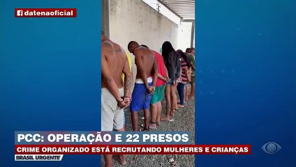PCC: Operações policiais e 40 presos