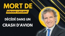 Mort de Gérard Leclerc : un dramatique crash d'Avion de tourisme