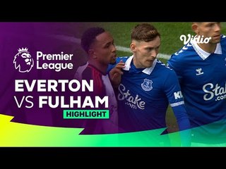 Highlights - Everton vs. Fulham ｜ Premier League 23⧸24