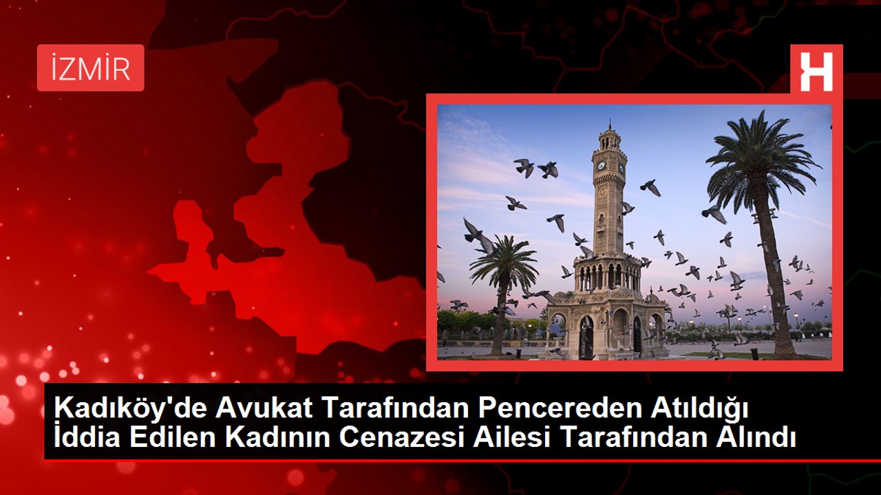 KADIKÖY'DE 4. KATTAN DÜŞÜP ÖLEN FATMA DUYGU ÖZKAN'IN CENAZESİ ADLİ TIP'TAN ALINDI