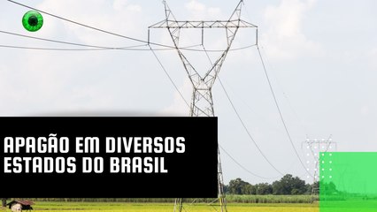 Apagão em diversos estados do Brasil