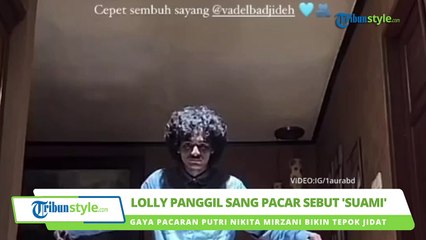 Gaya Pacaran Putri Nikita Mirzani Bikin Tepok Jidat, Lolly Panggil sang Pacar dengan Sebutan 'Suami'
