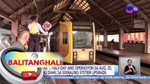 LRT Line 1, half-day ang operasyon sa August 20, Linggo dahil sa signaling system upgrade | BT