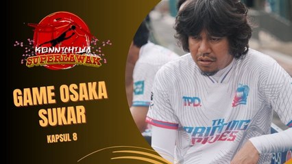 Konnichiwa Superlawak - Game di Osaka bukan senang, hampir koyak [kapsul 8]