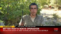 MİT'ten Kuzey Irak'ta PKK'ya nokta operasyon