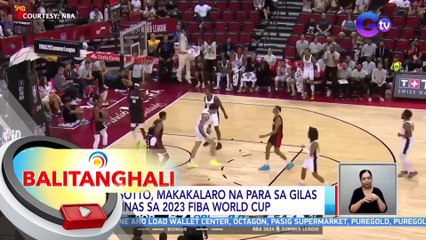 Kai Sotto, makakalaro na para sa Gilas Pilipinas sa 2023 FIBA World Cup | BT