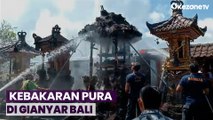 Diduga Akibat Api Dupa Persembahyangan, Bangunan Pura di Gianyar Bali Terbakar