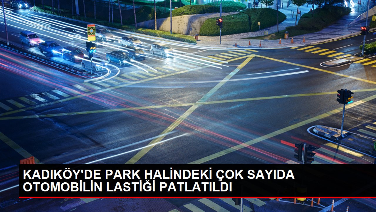 KADIKÖY Bostancı'da Otomobillerin Lastikleri Patlatıldı