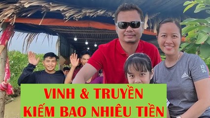 VINH & TRUYỀN Thu Nhập Bao Nhiêu Ở Thời Điểm Này