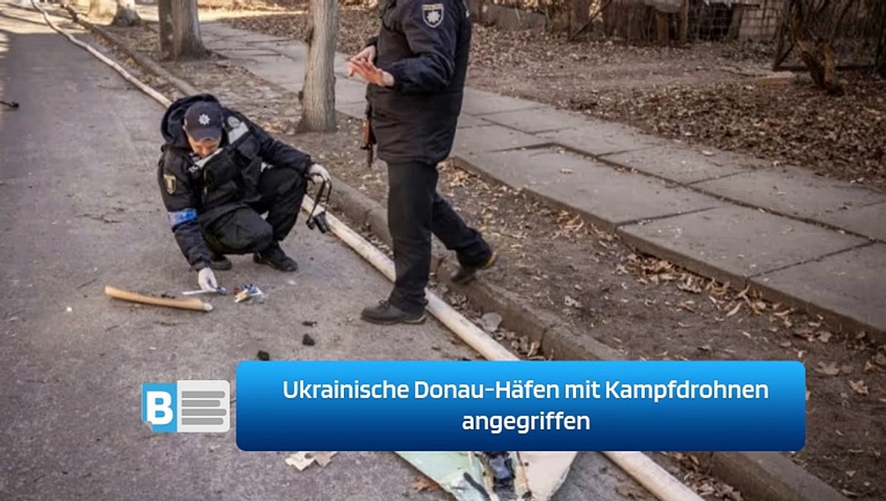 Ukrainische Donau-Häfen mit Kampfdrohnen angegriffen