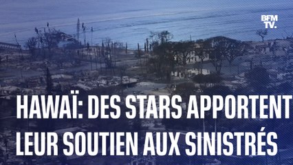 Incendies à Hawaï: des célébrités apportent leur soutien aux sinistrés