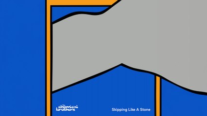 The Chemical Brothers - Skipping Like A Stone (Audio)