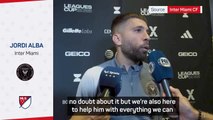 Messi is still the best in the world - Alba