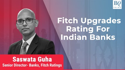Fitch Ratings On Indian Banks | BQ Prime