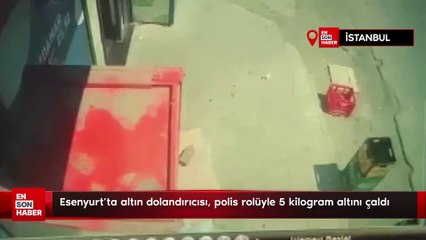 Esenyurt'ta altın dolandırıcısı, polis rolüyle 5 kilogram altını çaldı