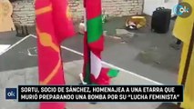 Sortu, socio de Sánchez, homenajea a una etarra que murió preparando una bomba por su 
