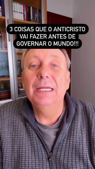 Pastor Lamartine Posella lista três ações que o anticristo tomará antes de governar o mundo