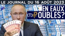 Russie : vers une crise du rouble ?  - JT du mercredi 16 août 2023