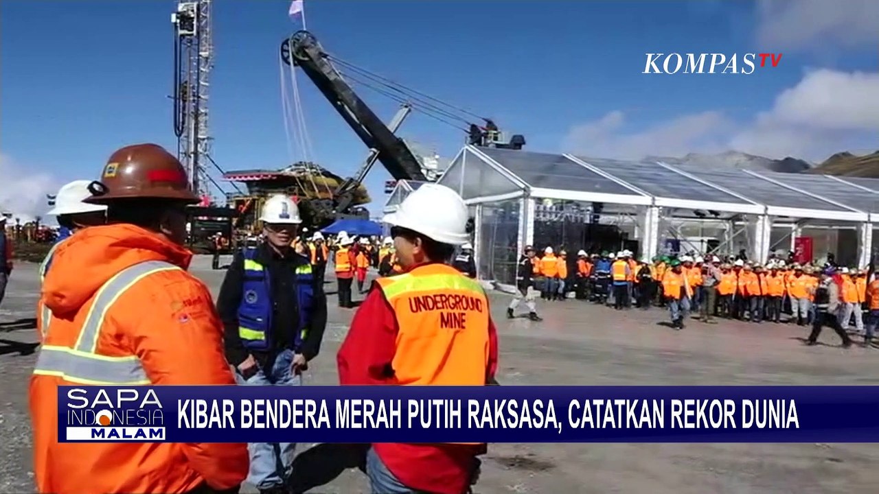 Pecahkan Rekor Guinness! Ini Aksi PT Freeport Indonesia Kibarkan Bendera Merah Putih Raksasa!