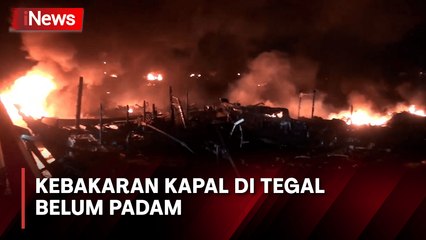 Terkendala Angin, Kebakaran Kapal di Tegal Belum Bisa Dipadamkan
