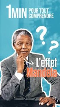 L'Effet Mandela : quand les pensées collectives trompent la mémoire !