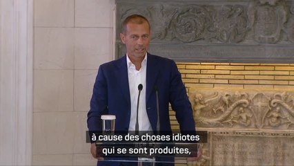 Supercoupe d’Europe - Čeferin condamne la violence, "le cancer du football”