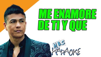 ME ENAMORE DE TI Y QUE - Américo (karaoke)