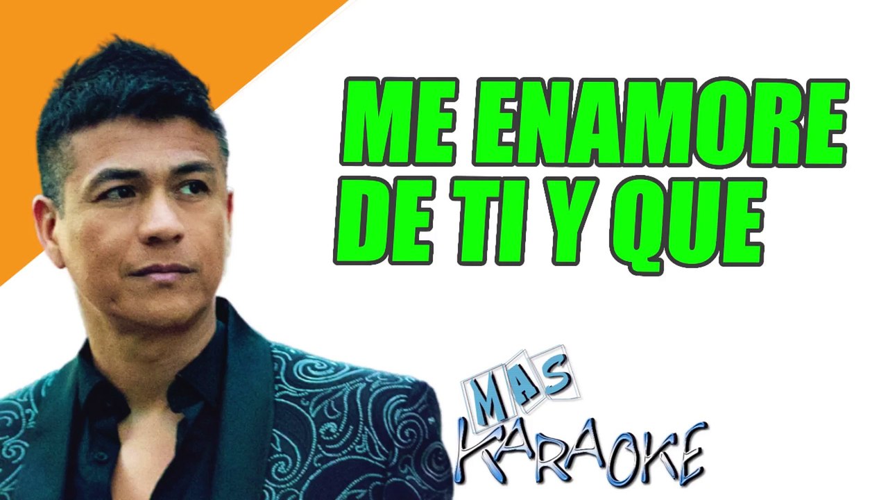 ME ENAMORE DE TI Y QUE - Américo (karaoke)