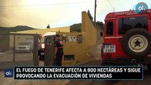 El fuego de Tenerife afecta a 800 hectáreas y sigue provocando la evacuación de viviendas