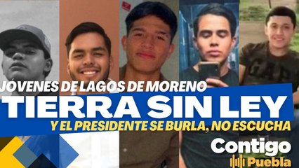 Desaparecidos de Lagos de Moreno: el crimen organizado controla México