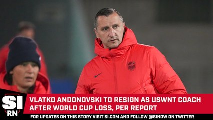 Vlatko Andonovski to Resign as USWNT Coach After World Cup Loss, per Report
