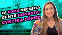 Cynthia López y sus ASPIRACIONES a la JEFATURA DE GOBIERNO en CDMX
