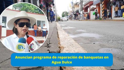 Anuncian programa de reparación de banquetas en Agua Dulce