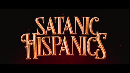 SATANIC HISPANICS (2022) Trailer VO - HD