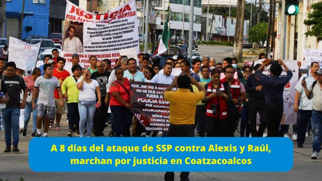 A 8 días del ataque de SSP contra Alexis y Raúl, marchan por justicia en Coatzacoalcos