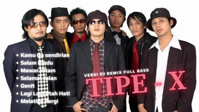 kumpulan lagu tipe x versi dj || dj remix full bass tipe x || kumpulan lagu tipe x terbaik || tipe x