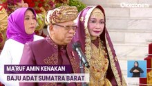 Wapres Ma'ruf Amin Kenakan Baju Adat Sumatra Barat Hadiri Upacara HUT ke-78 RI di Istana