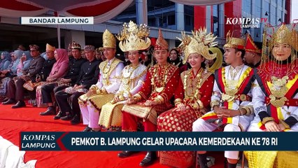 Pemerintah Kota Bandar Lampung Gelar Upacara Kemerdekaan RI ke 78 Tahun
