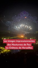 Les images impressionnantes des Nocturnes de Feu au Château de Versailles