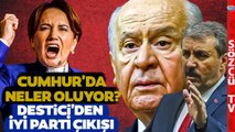 Devlet Bahçeli İYİ Parti ve Akşener'e Seslendi Mustafa Destici'den Cevap Geldi!