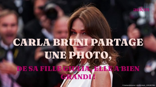 Carla Bruni partage une photo de sa fille Giulia, elle a bien grandi ! (PHOTO)