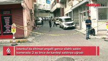 İstanbul’da 2 ay arayka korkunç olay! Zihinsel engelli gence silahlı saldırı