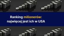 Ranking milionerów - najwięcej jest ich w USA