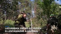 Lassabban halad az ukrán ellentámadás a vártnál