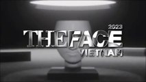 Tập 7-1 - The Face Việt Nam (2023) - Host Nam Trung, Anh Thư, Vũ Thu Phương, Minh Triệu, Kỳ Duyên