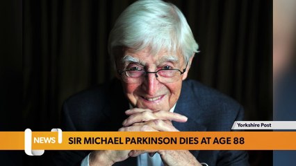 Leeds headlines 17 August: Yorkshire Broadcaster Sir Michael Parkinson has died at age 88